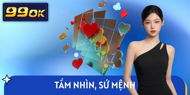 Tầm nhìn và sứ mệnh mang đến không gian cá cược đẳng cấp