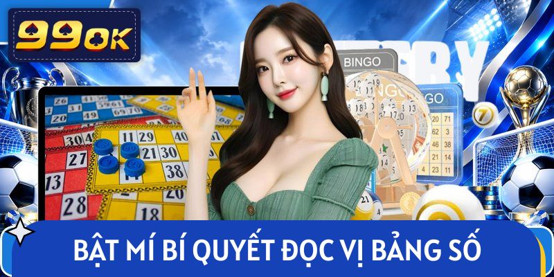 Bật mí bí quyết đọc vị bảng số