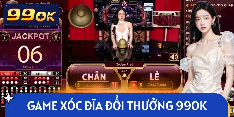Game Xóc Đĩa Đổi Thưởng 99OK - Đón Đầu Xu Hướng Giải Trí
