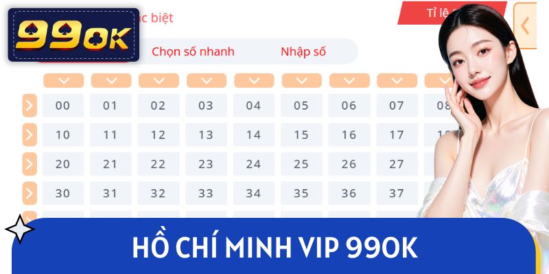 Hồ Chí Minh Vip 99OK - Sân Chơi Dự Đoán Số Sôi Động  
