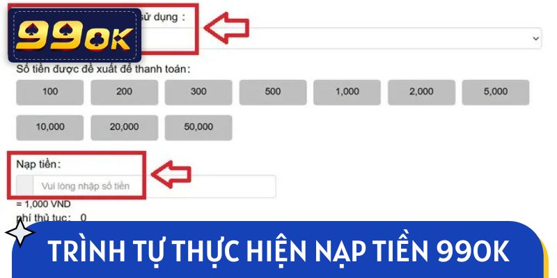Trình tự thực hiện nạp tiền 99OK