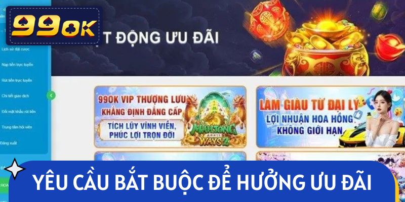 Yêu cầu bắt buộc để được hưởng ưu đãi